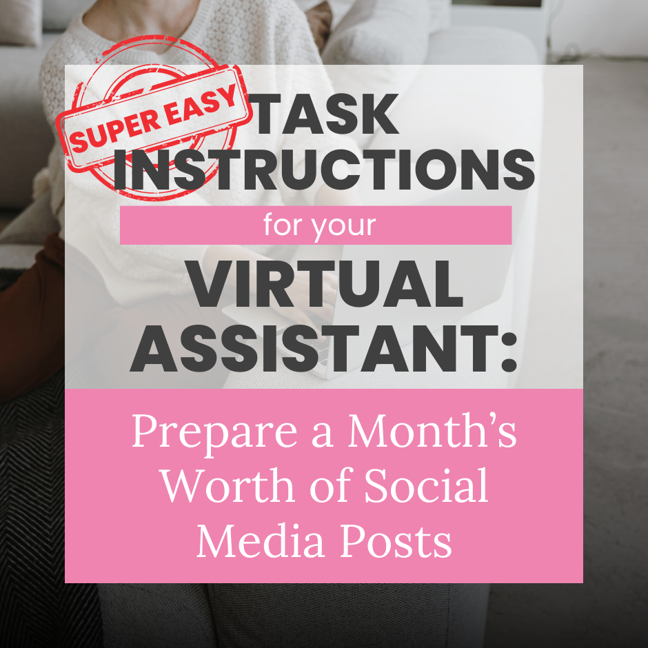 Virtual Assistant Posts Super Easy Task Instructions for Your Virtual Assistant: Prepare a ...