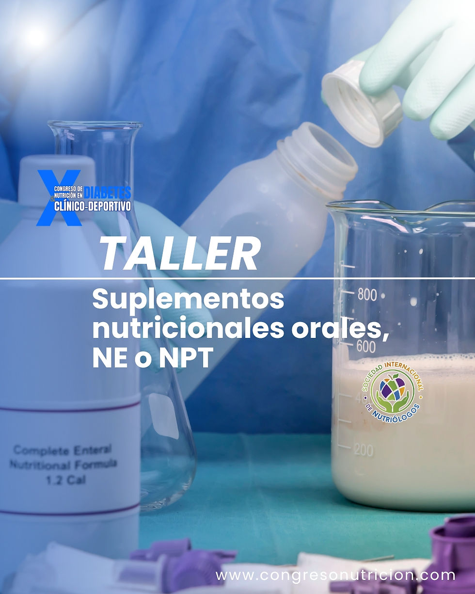 TALLER: Suplementos nutricionales orales, NE o NPT