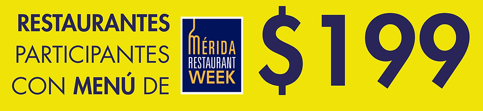 $199-Encabezado-MéridaRestaurantWeek.png