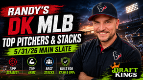Randy’s DK MLB Main Slate Breakdown: Top Pitchers, Stacks & GPP Strategy for 5/31/26