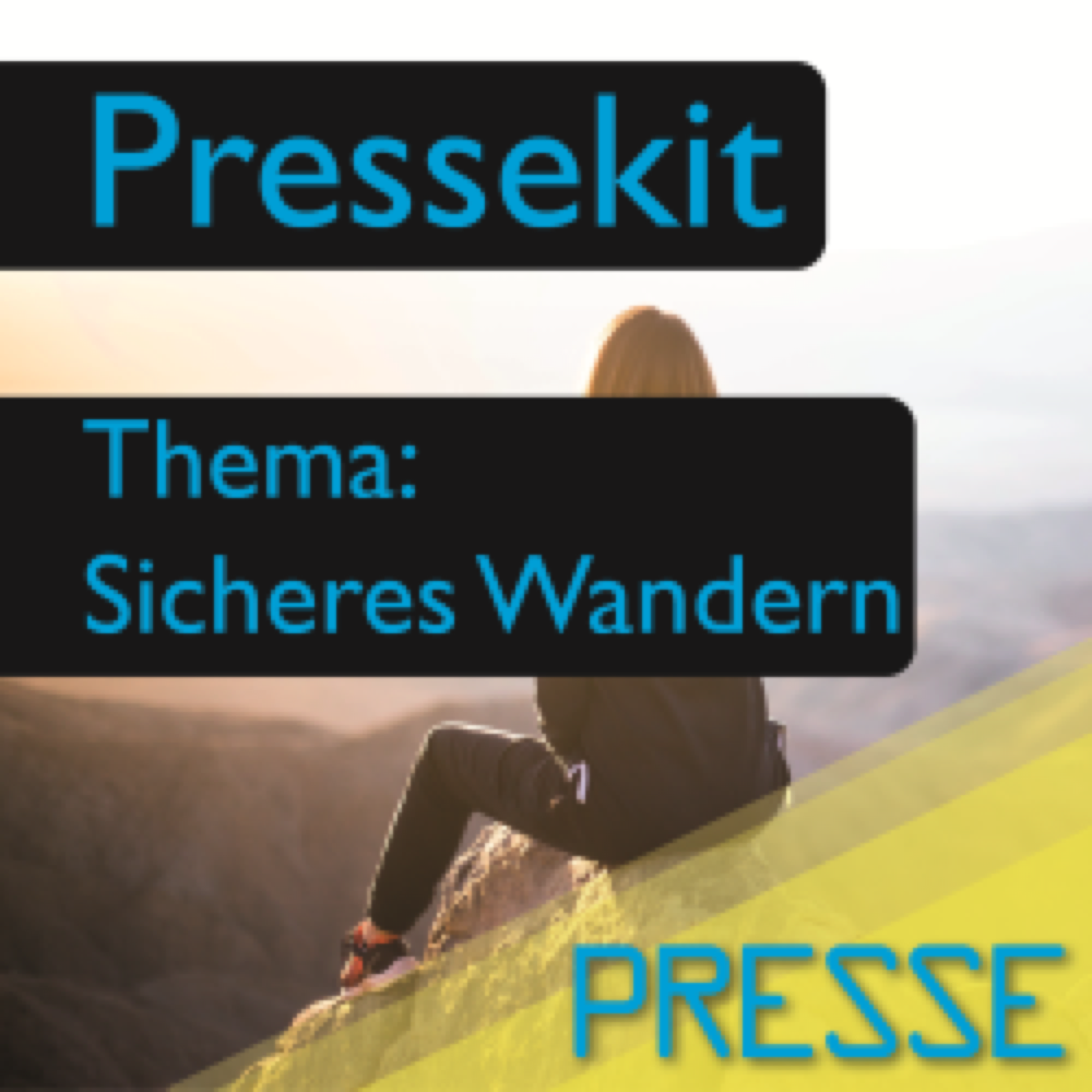 Vorschau: Pressekit - Sicheres Wandern (Text, Foto, Inserat)