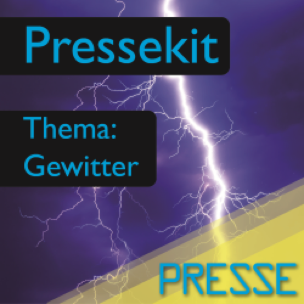 Vorschau: Pressekit - Gewitter (Text, Foto, Inserat)
