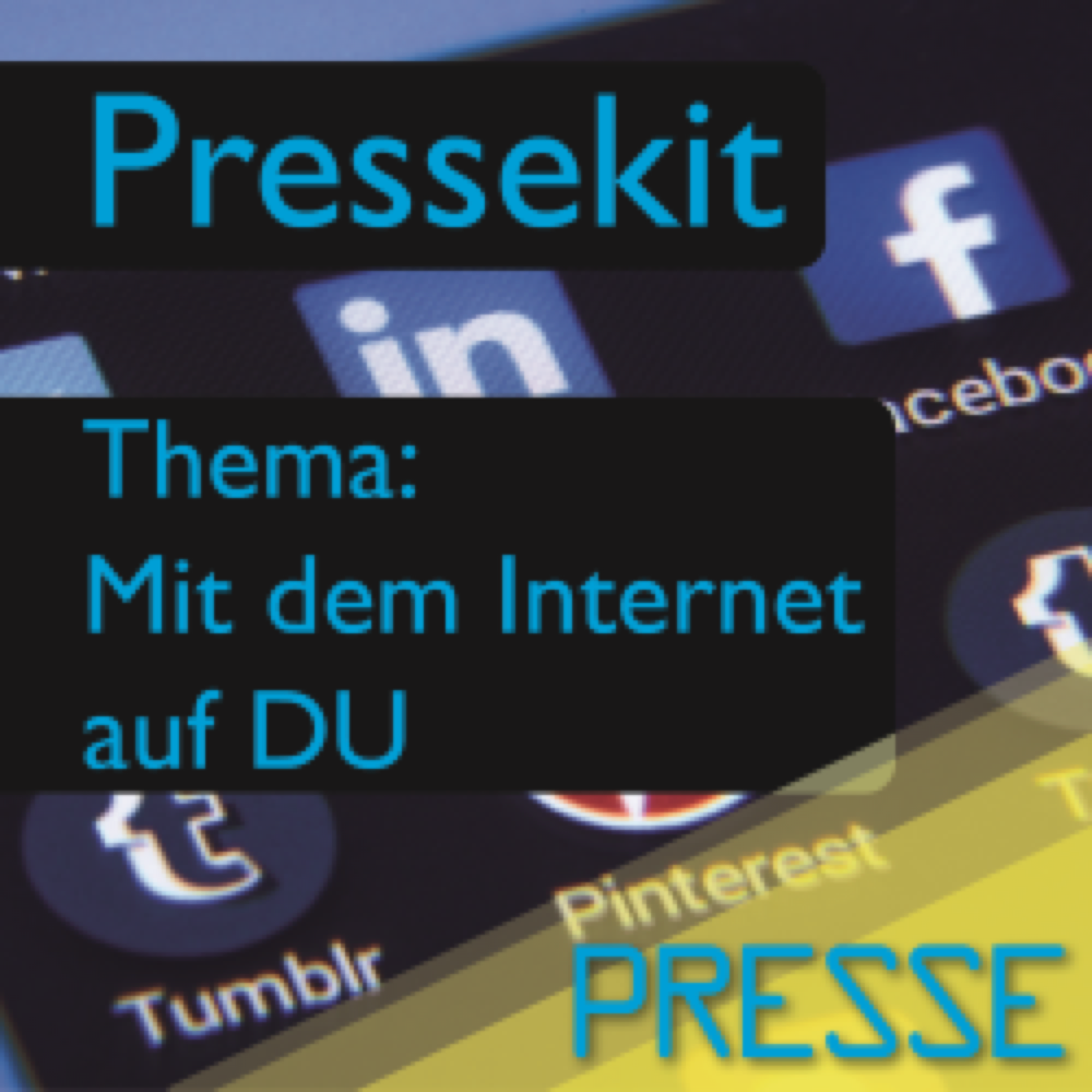 Vorschau: Pressekit - Mit dem Internet auf DU (Text, Foto, Inserat)