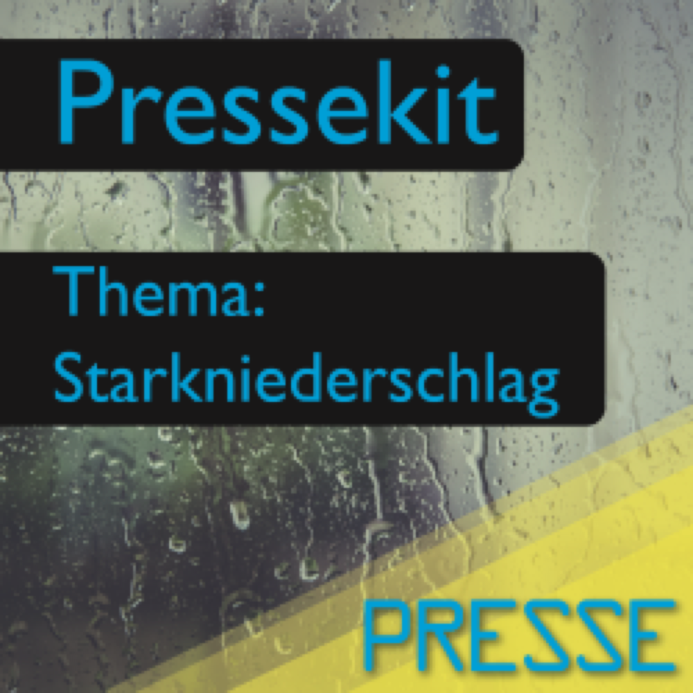 Vorschau: Pressekit - Starkniederschlag (Text, Foto, Inserat)