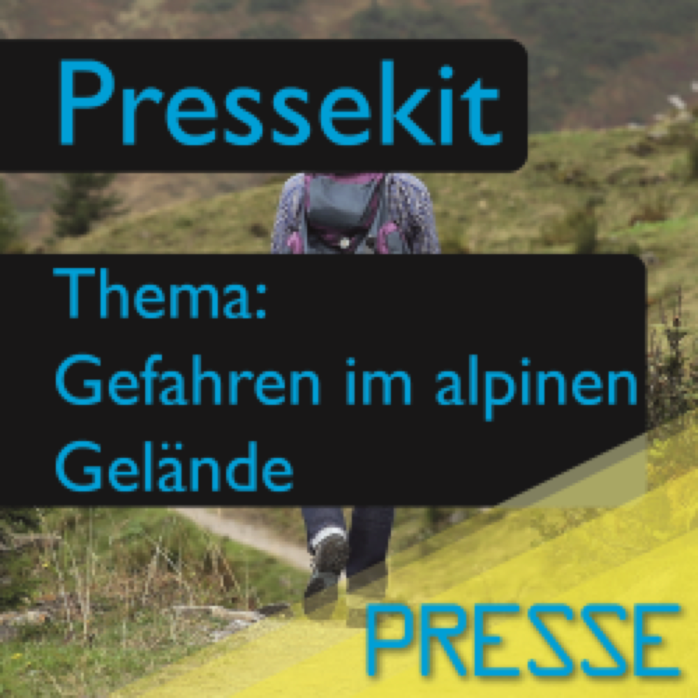 Vorschau: Pressekit - Gefahren im alpinen Gelände (Text, Foto, Inserat)