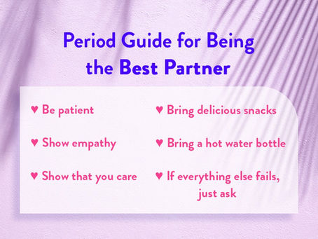 How To Be The Best Partner During Your Girlfriend's Period