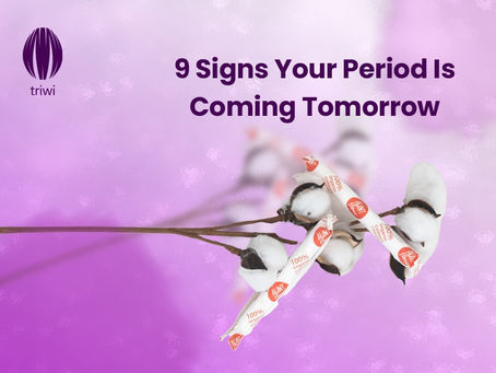 Preparing for Tomorrow: 9 Common Signs Your Period Is Coming Tomorrow