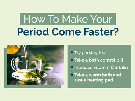 How to Make Your Period Come Faster: Ways to Induce Periods Fast