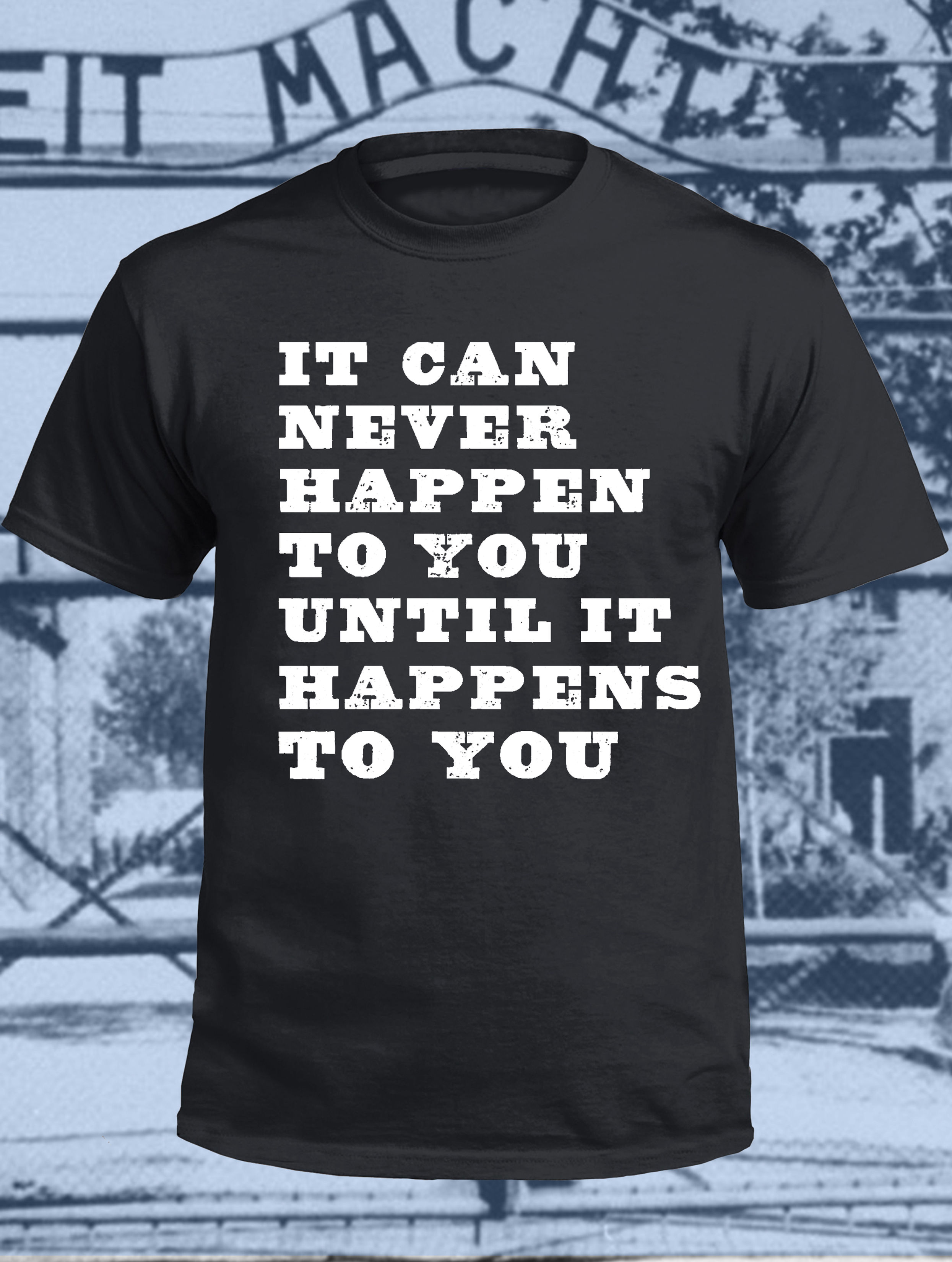 It Can Never Happen T-Shirt