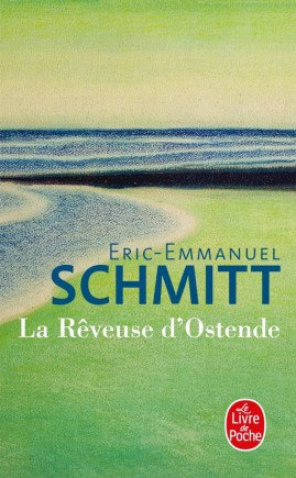 Eric-Emmanuel Schmitt - La Rêveuse d'Ostende