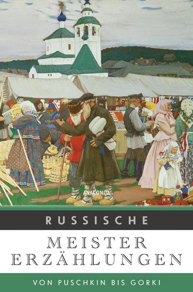 Russische Meistererzählungen Von Puschkin bis Gorki (Hardcover)