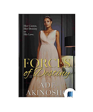 Forces of Destiny Shackles of Royalty by A. AKINOSHO in Romantic category book cover on Bookdio.org