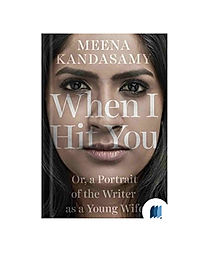 When I Hit You Or, A Portrait of the Writer as a Young Wife by MEENA KANDASAMY in Fiction category book cover on Bookdio.org