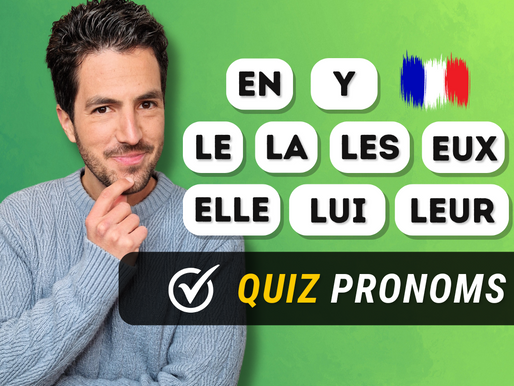 QUIZ - Les pronoms français