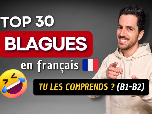 Si tu comprends ces blagues en français, tu as un excellent niveau