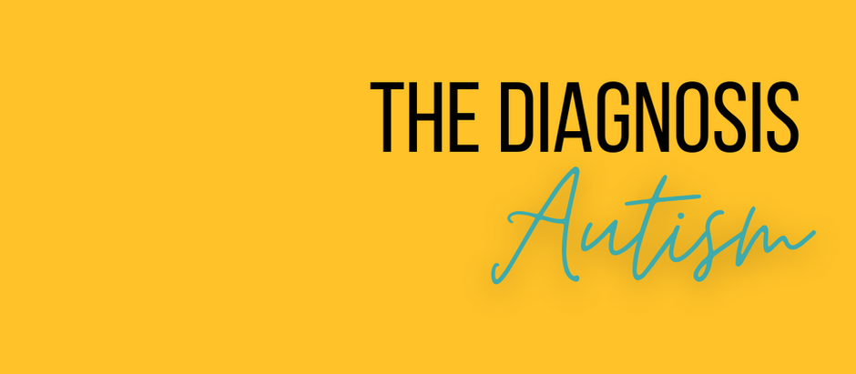 The Diagnosis: Autism