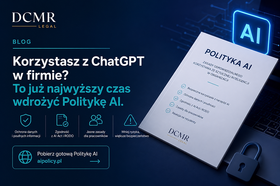 Korzystasz z ChatGPT w firmie? To już najwyższy czas wdrożyć Politykę AI.