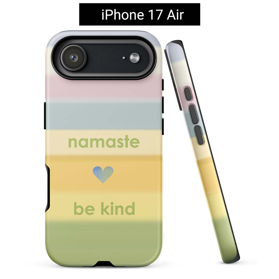 Thumbnail: iPhone 17 Air tough case (front, side, bottom views). A heart and the words “Namaste Be Kind” against a pastel rainbow.