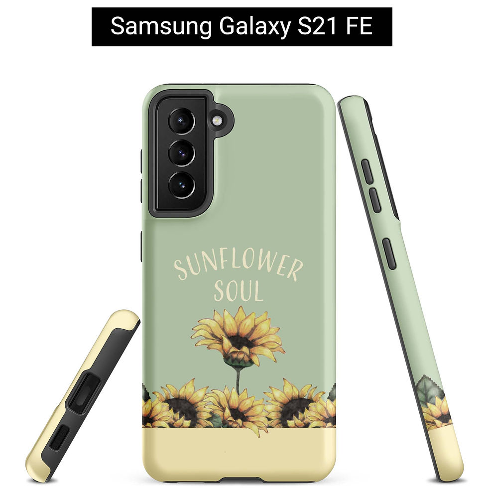 Thumbnail: Samsung Galaxy S21-FE tough case (front, side, bottom views). Sunflowers on green and yellow background. Words “Sunflower Sou