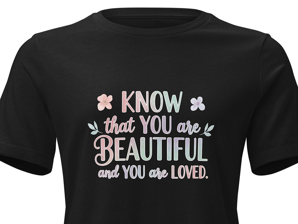Thumbnail: Close-up view of a black t-shirt featuring self-love message, "KNOW that YOU are BEAUTIFUL and YOU are LOVED."