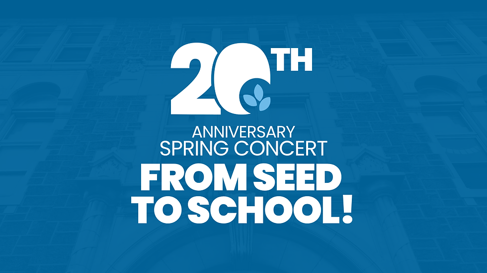 From Seed to School: 20th Anniversary Spring Concert