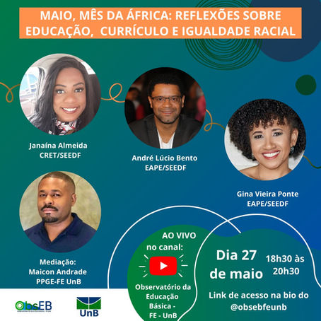 Maio, mês da África: Reflexões sobre educação, currículo e igualdade racial.