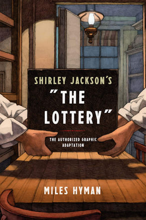 The Lottery: A Graphic Adaptation/ Hyman
