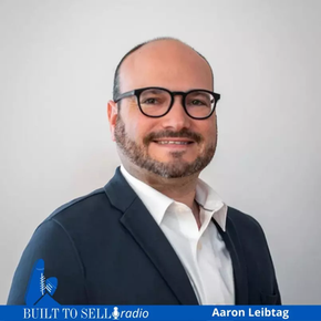How Aaron Leibtag Got $15 Million for a 15-Employee Company