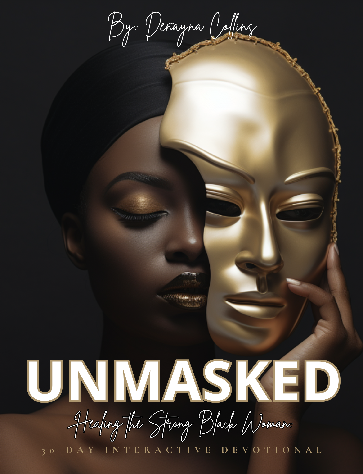 Unmasked: Healing the Strong Black Woman Devotional