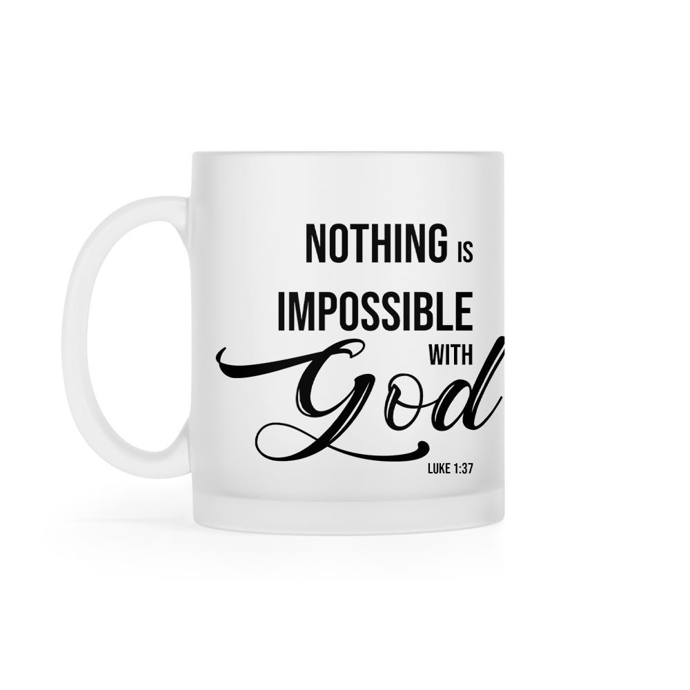 Luke 1:37 Nothing is Impossible with God