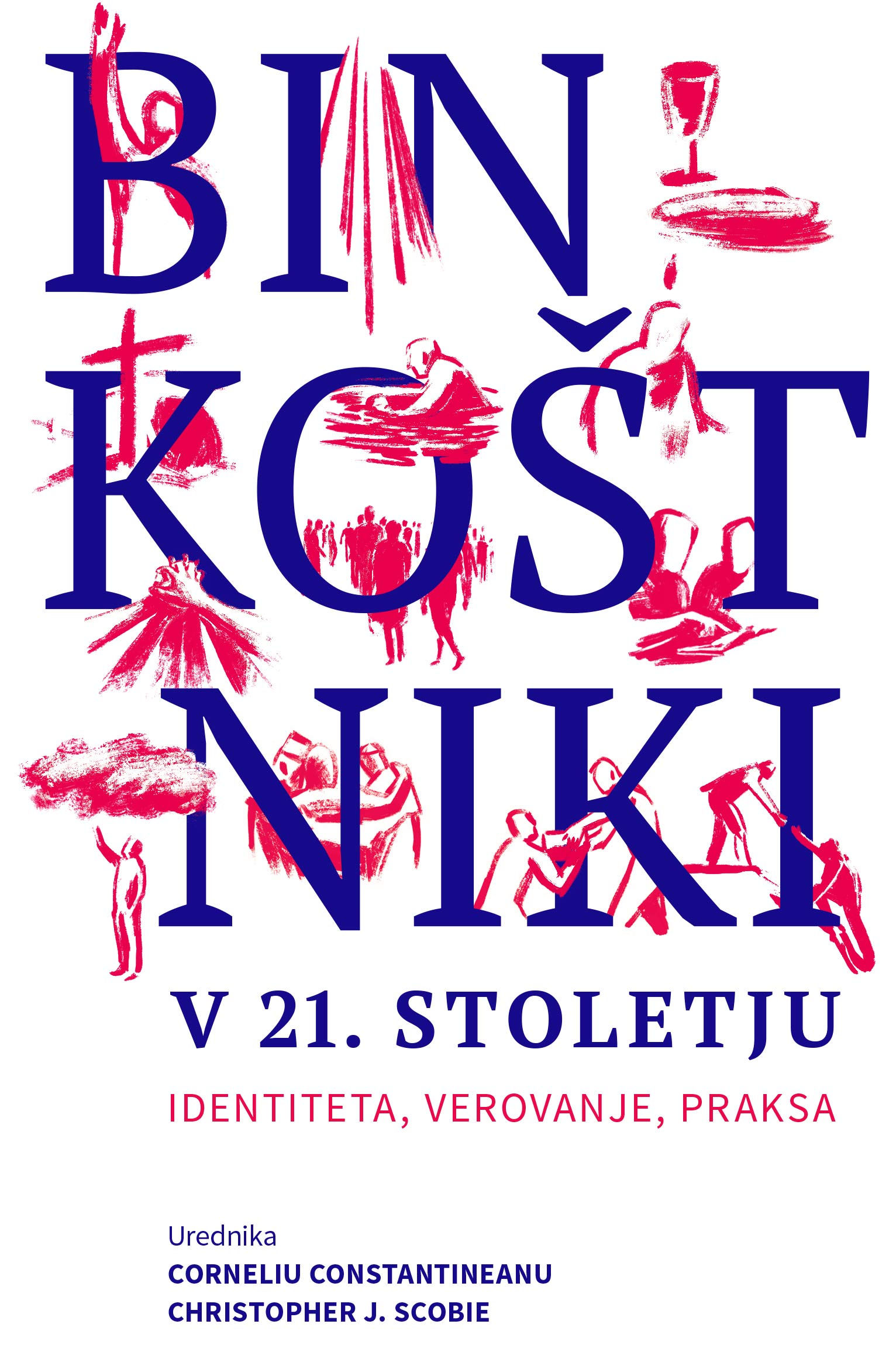 Binkoštniki v 21. stoletju: Identiteta, verovanje, praksa