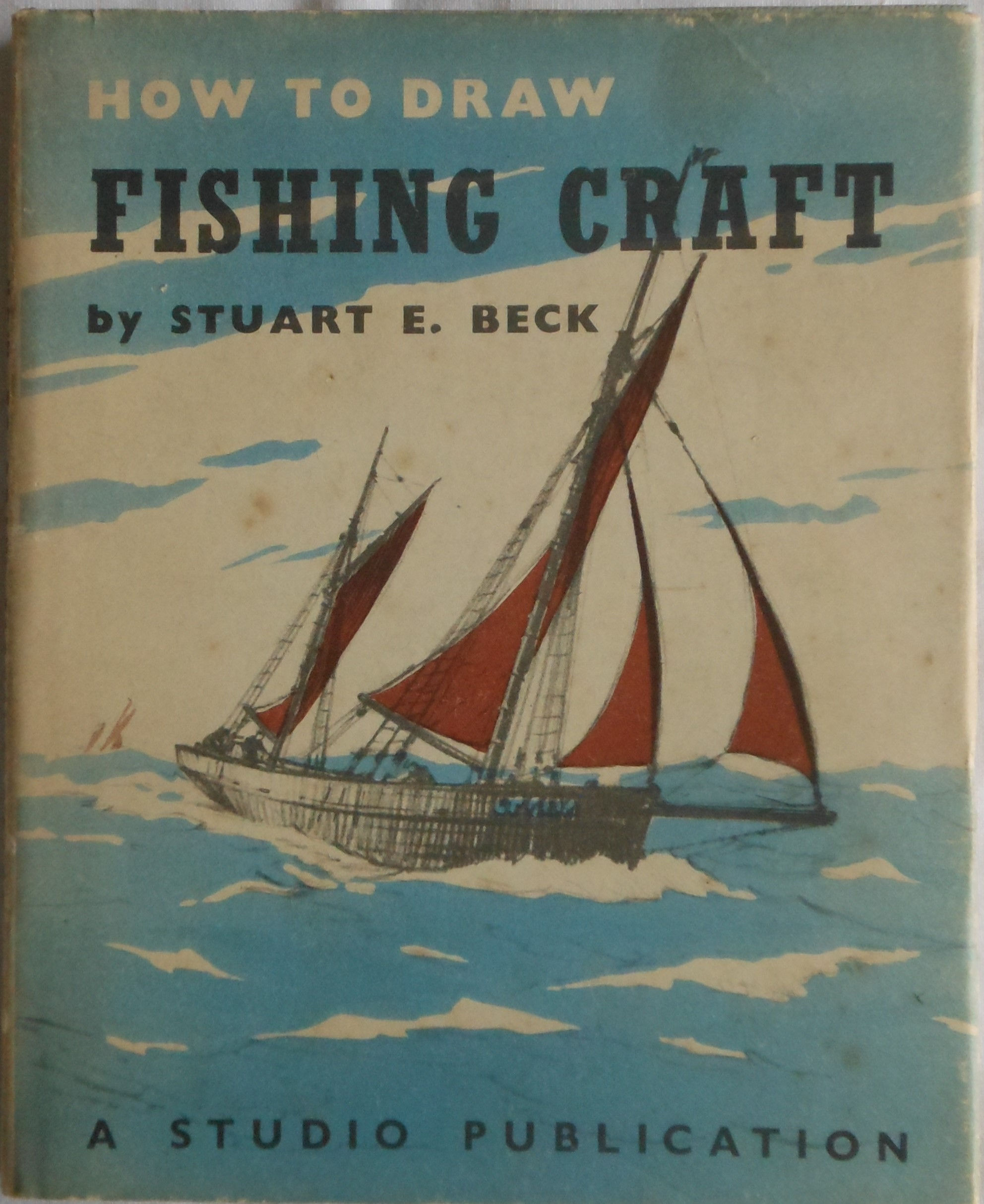 How to Draw Fishing Craft by Stuart E. Beck
