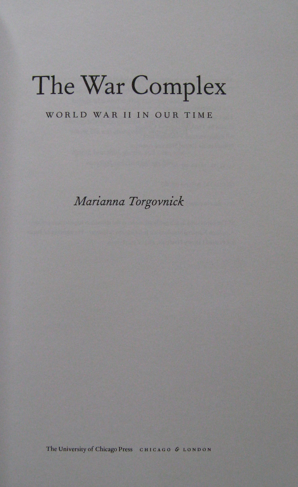 Thumbnail: The War Complex. World War II In Our Time by Marianna Torgovnick.