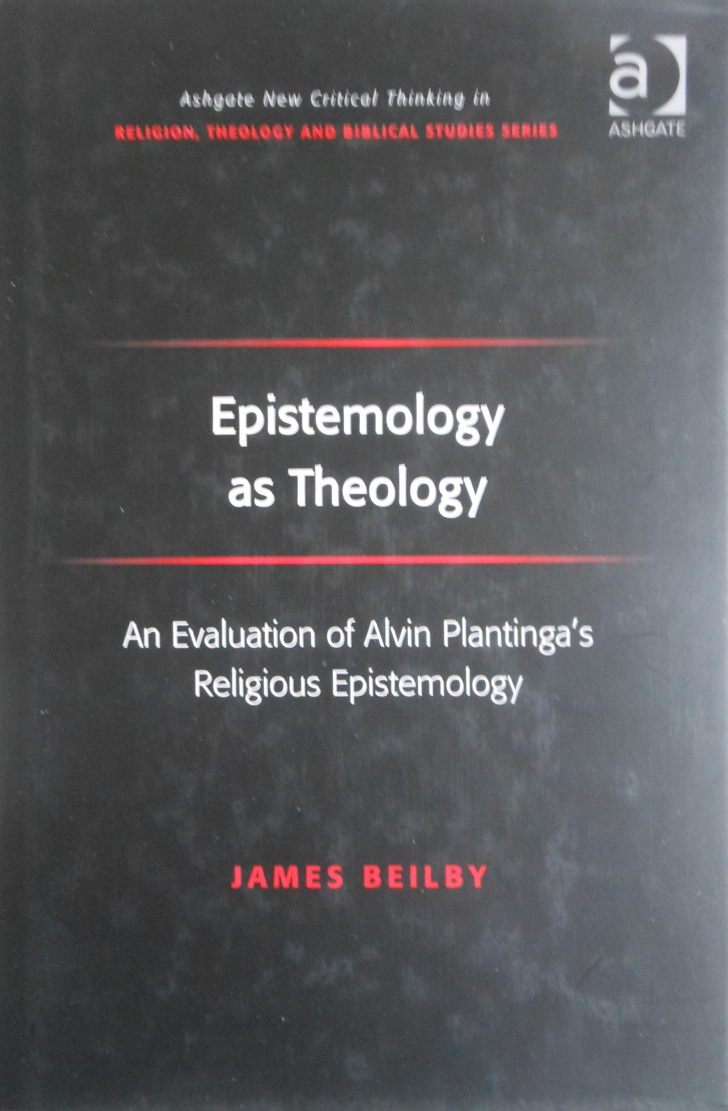 Epistemology as Theology by James Beilby