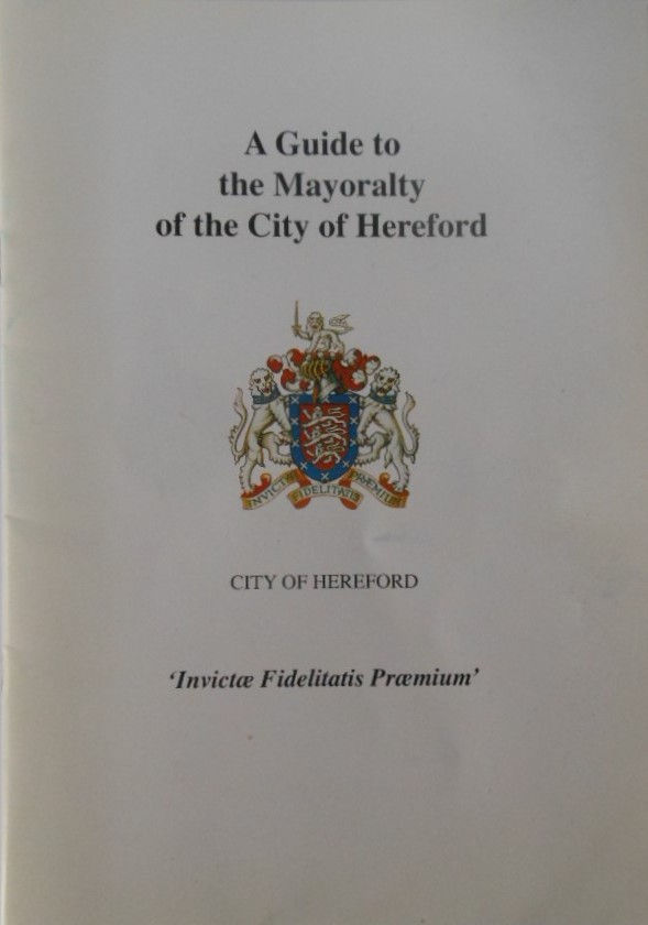 A Guide to the Mayoralty of the City of Hereford