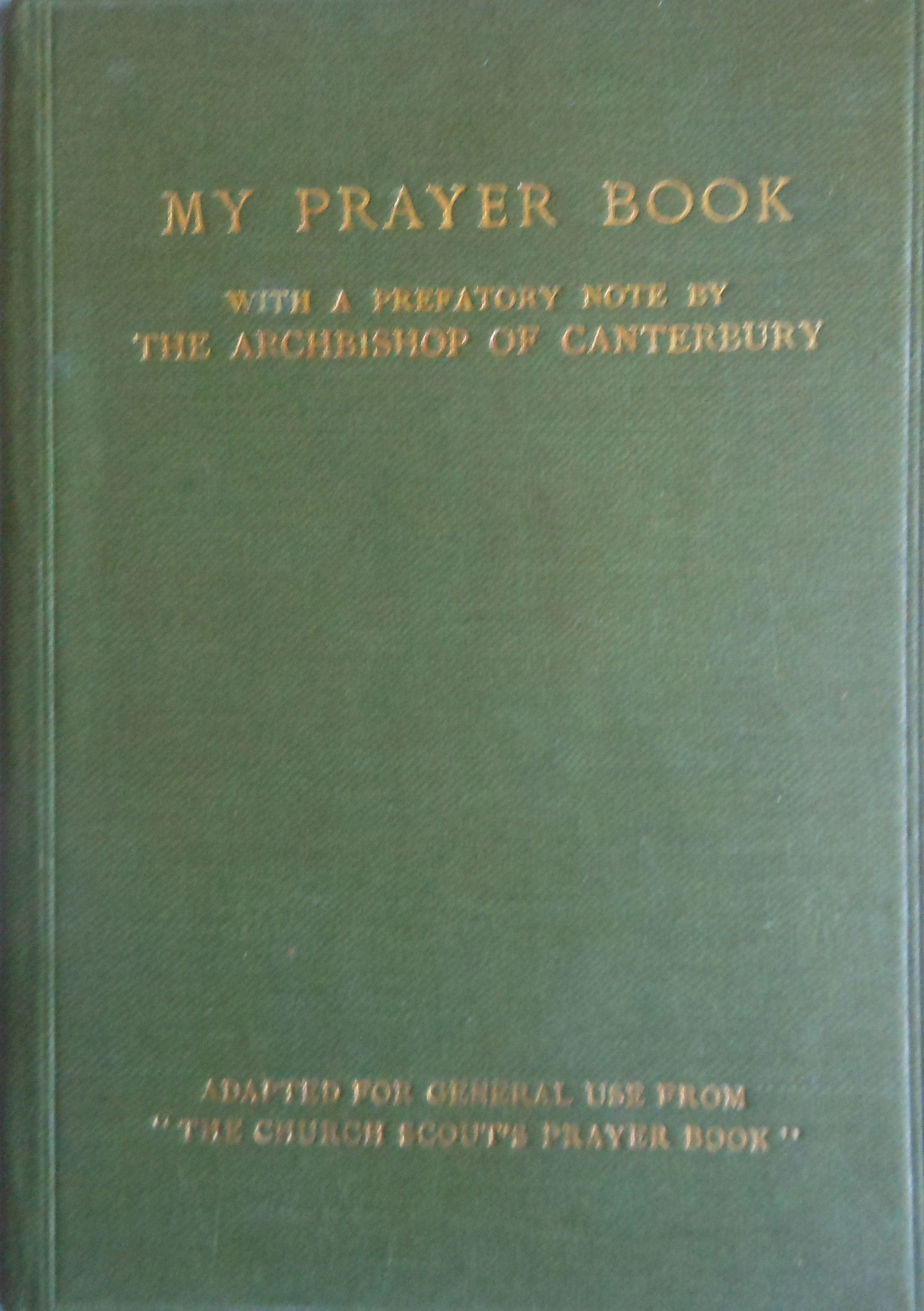 My Prayer Book. Adapted for general use from  The Church Scouts Prayer Book