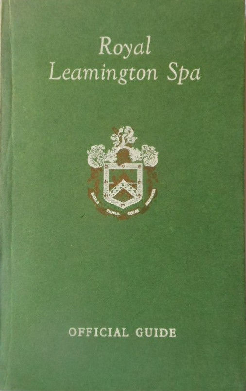 Royal Leamington Spa and District Official Guidebook by J. W. Nunn. 1959