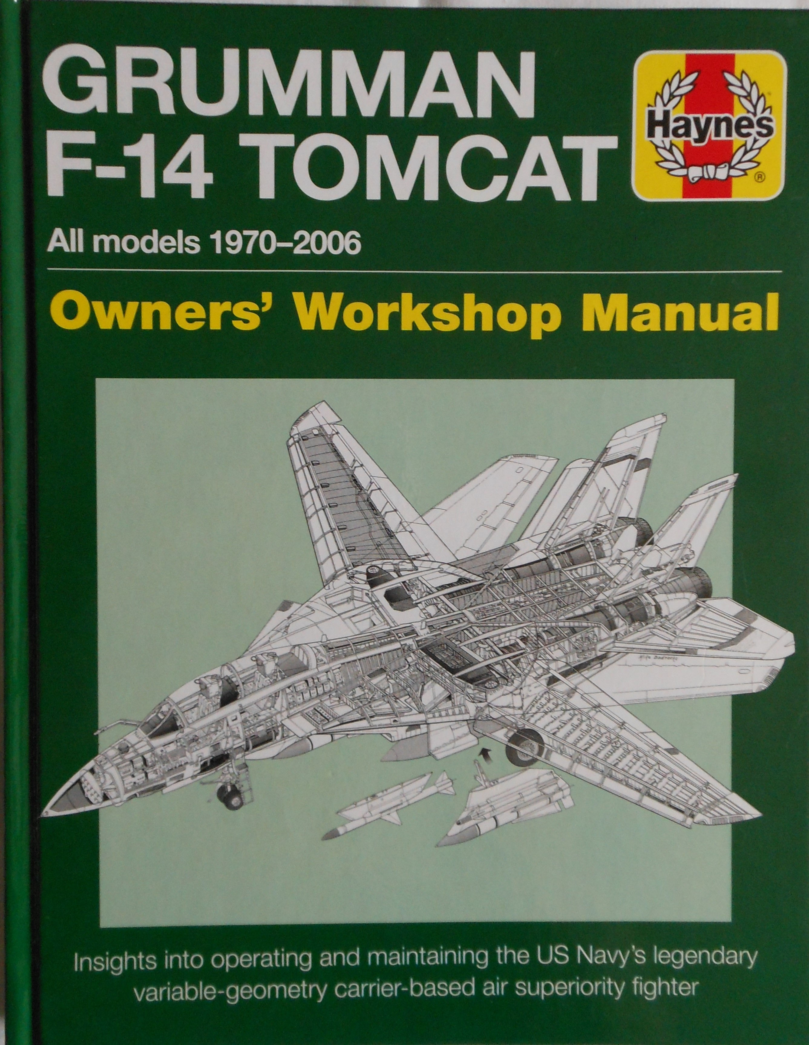 Grumman F 14 Tomcat all models 1970 – 2006 by Tony Holmes