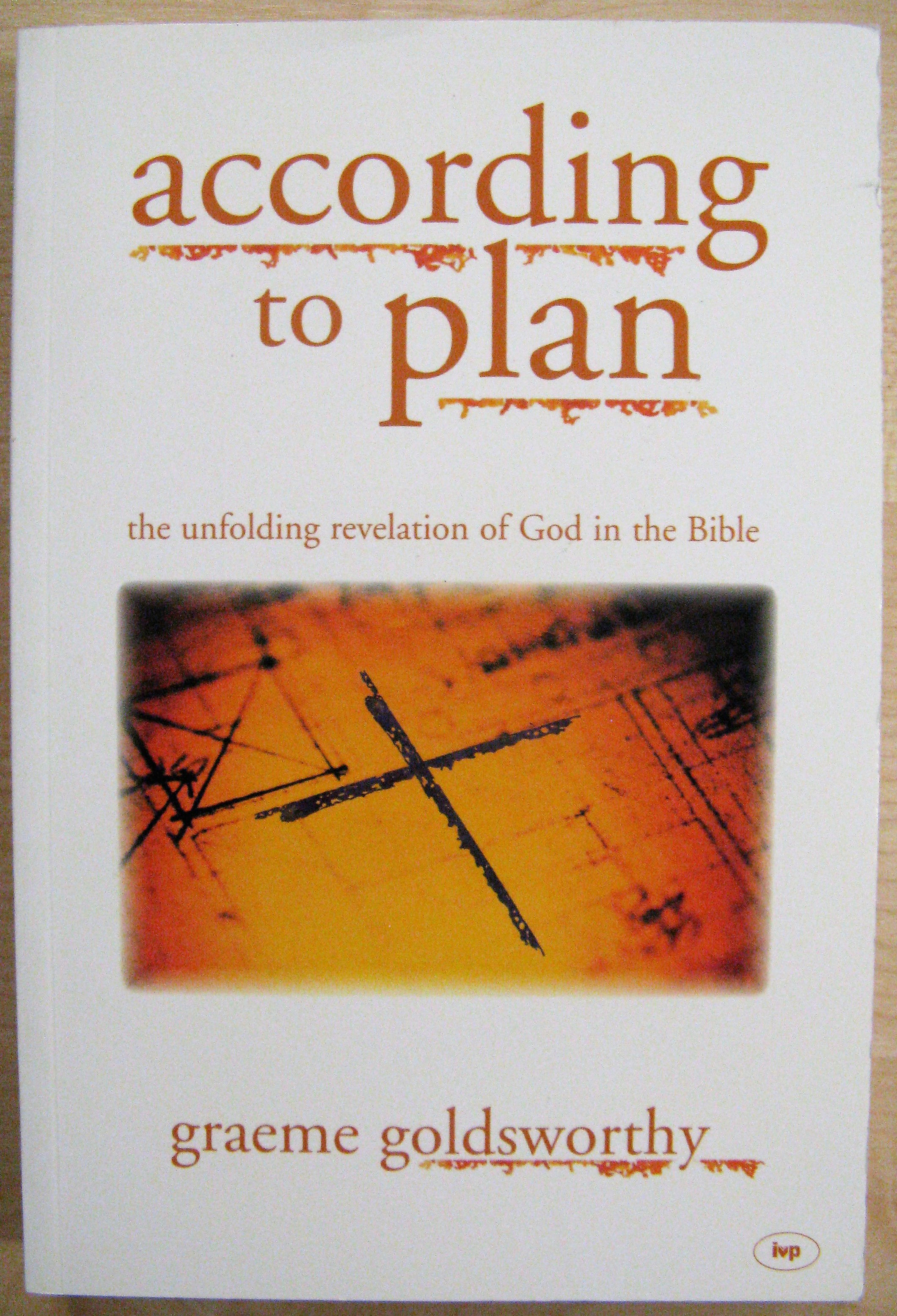 According to Plan. The unfolding revelation of God in the Bible