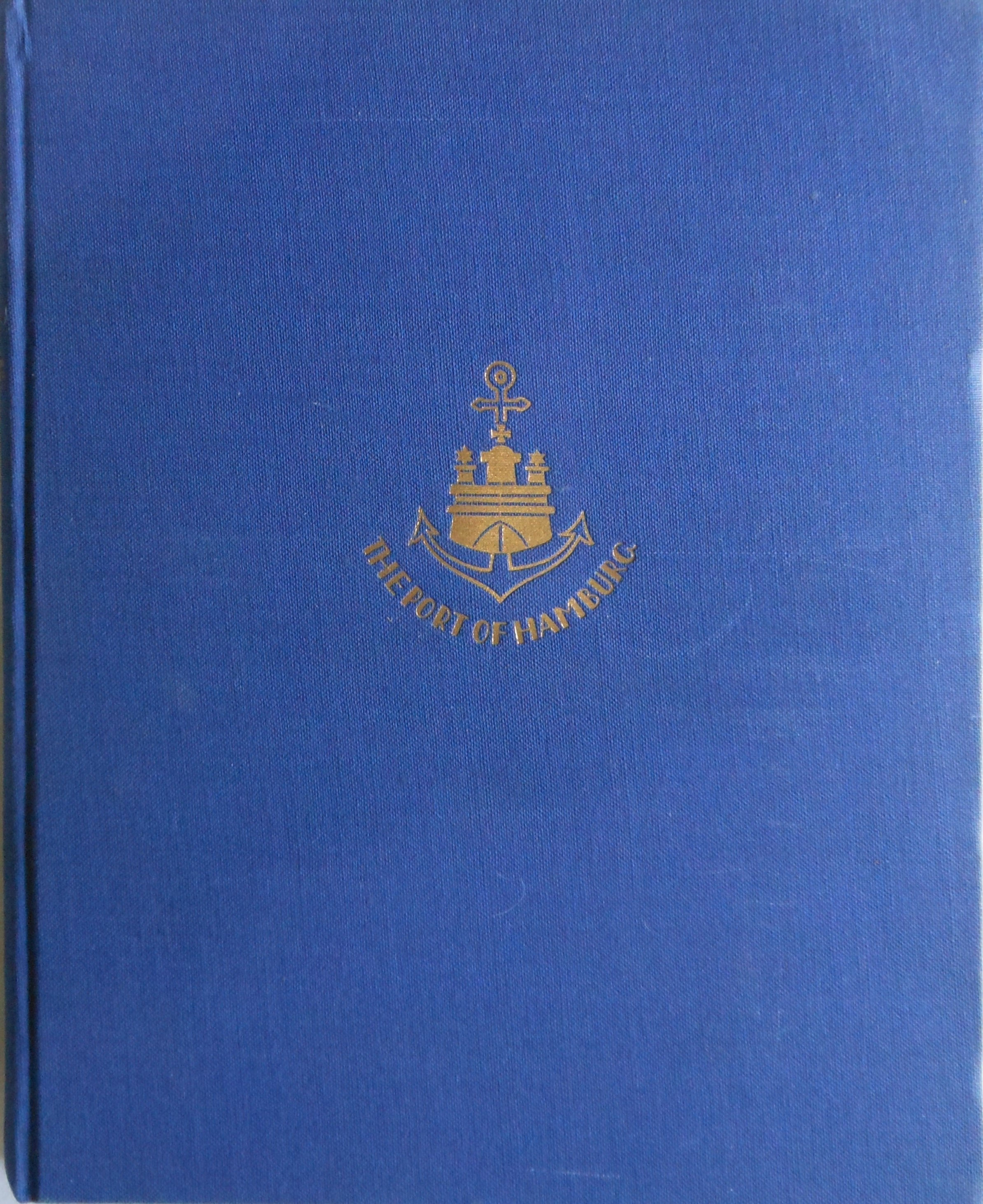 The Port of Hamburg with plans, charts and numerous illustrations