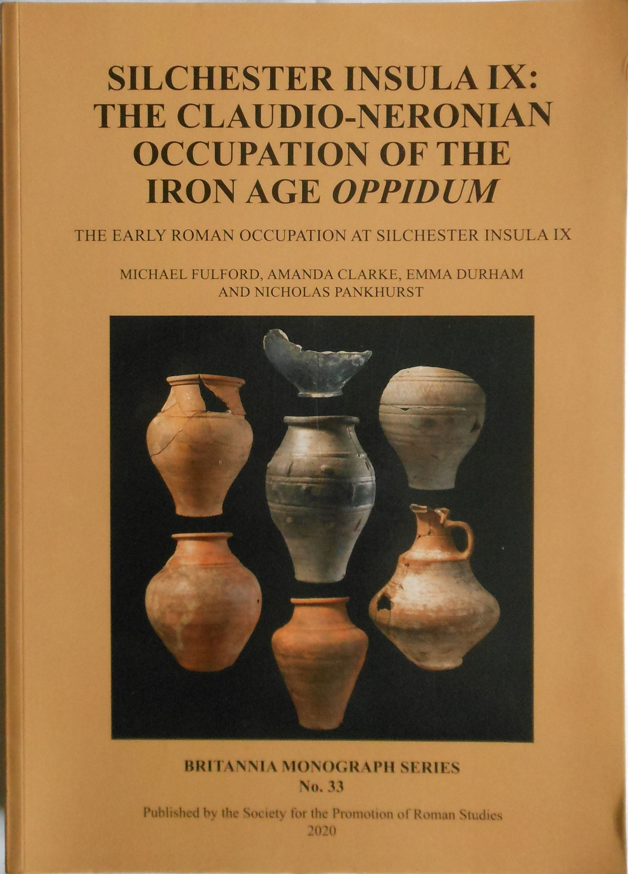 Silchester Insula IX: The Claudio-Neronian Occupation of the Iron Age Oppidum