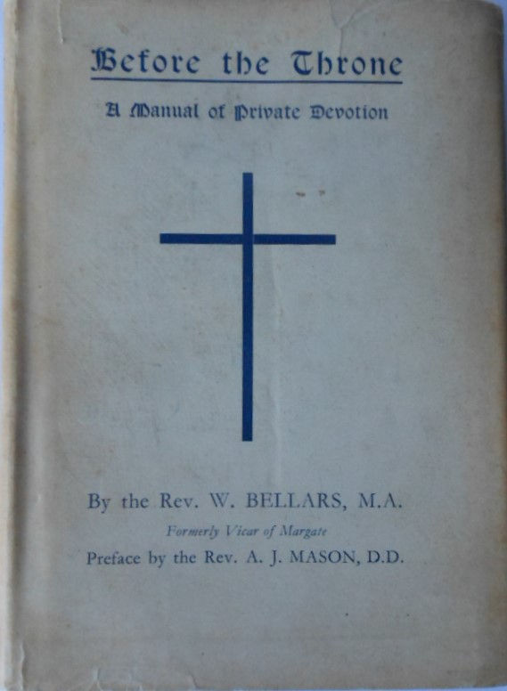 Before the Throne. A Manual of Private Devotion