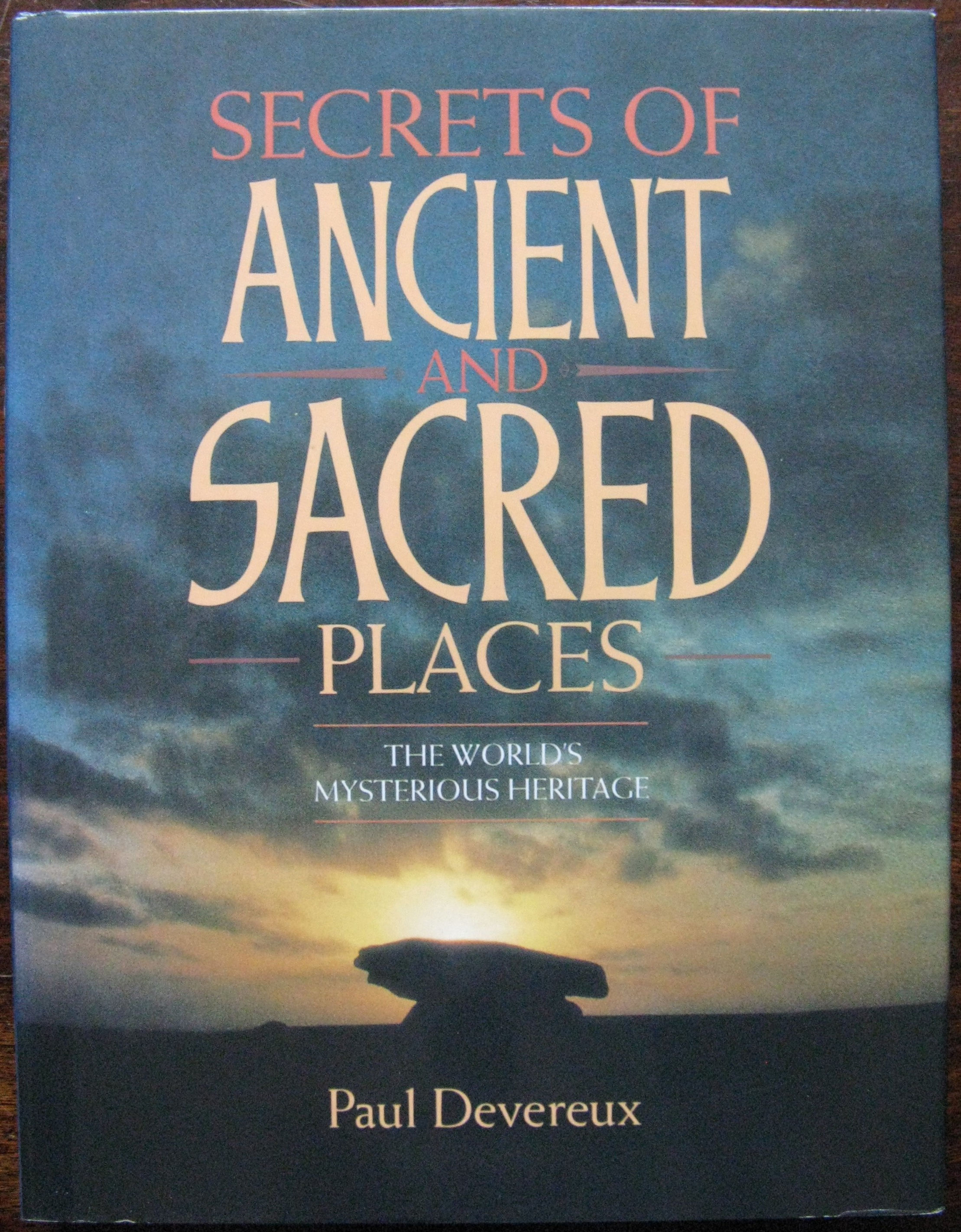 Secrets of Ancient and Sacred Places. The Worlds Mysterious Heritage. 1993