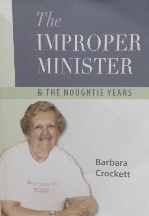 The Improper Minister and The Noughtie Years by Barbara Crockett. Signed