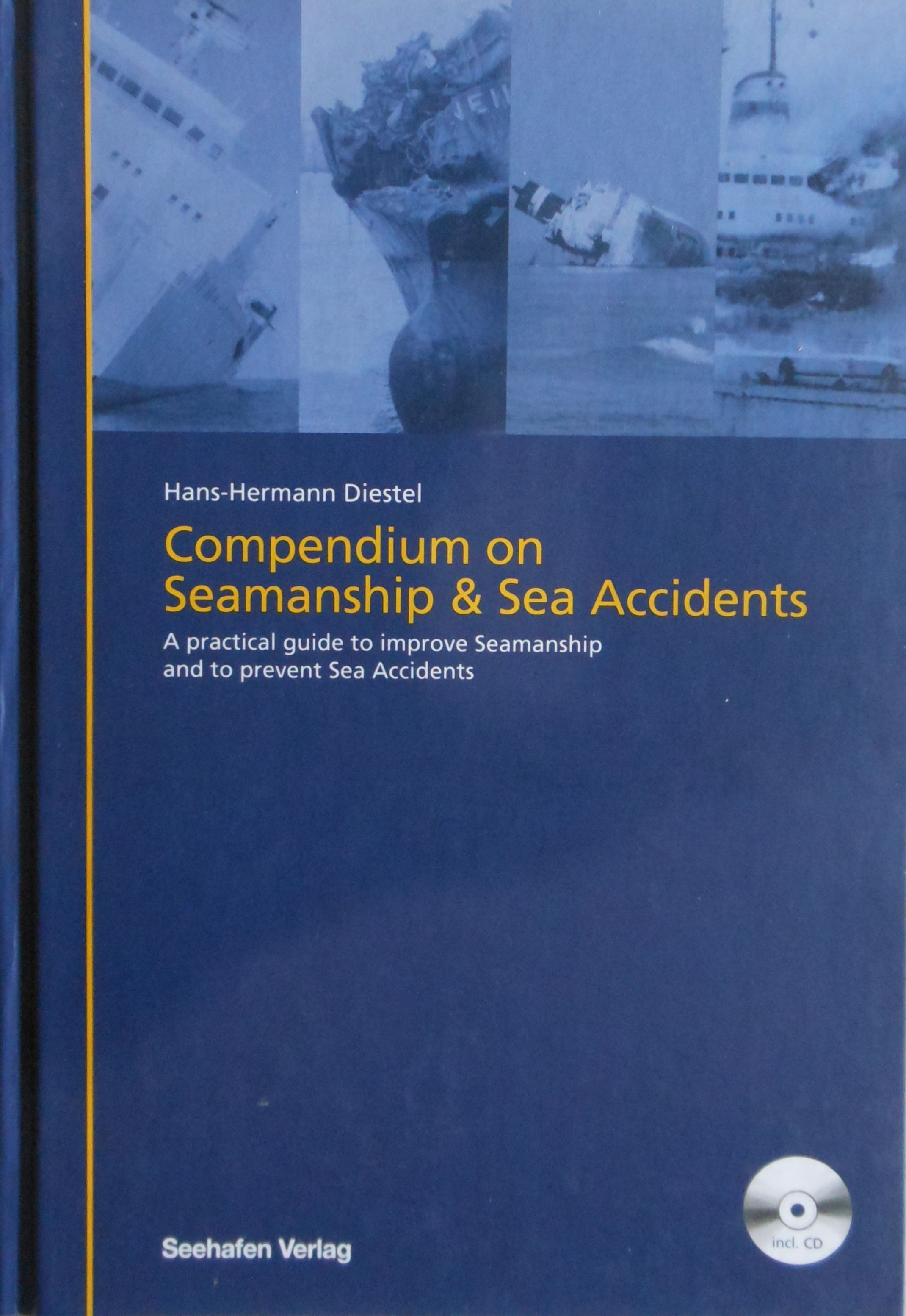 Compendium on Seamanship and Sea Accidents by Hans-Hermann Diestel