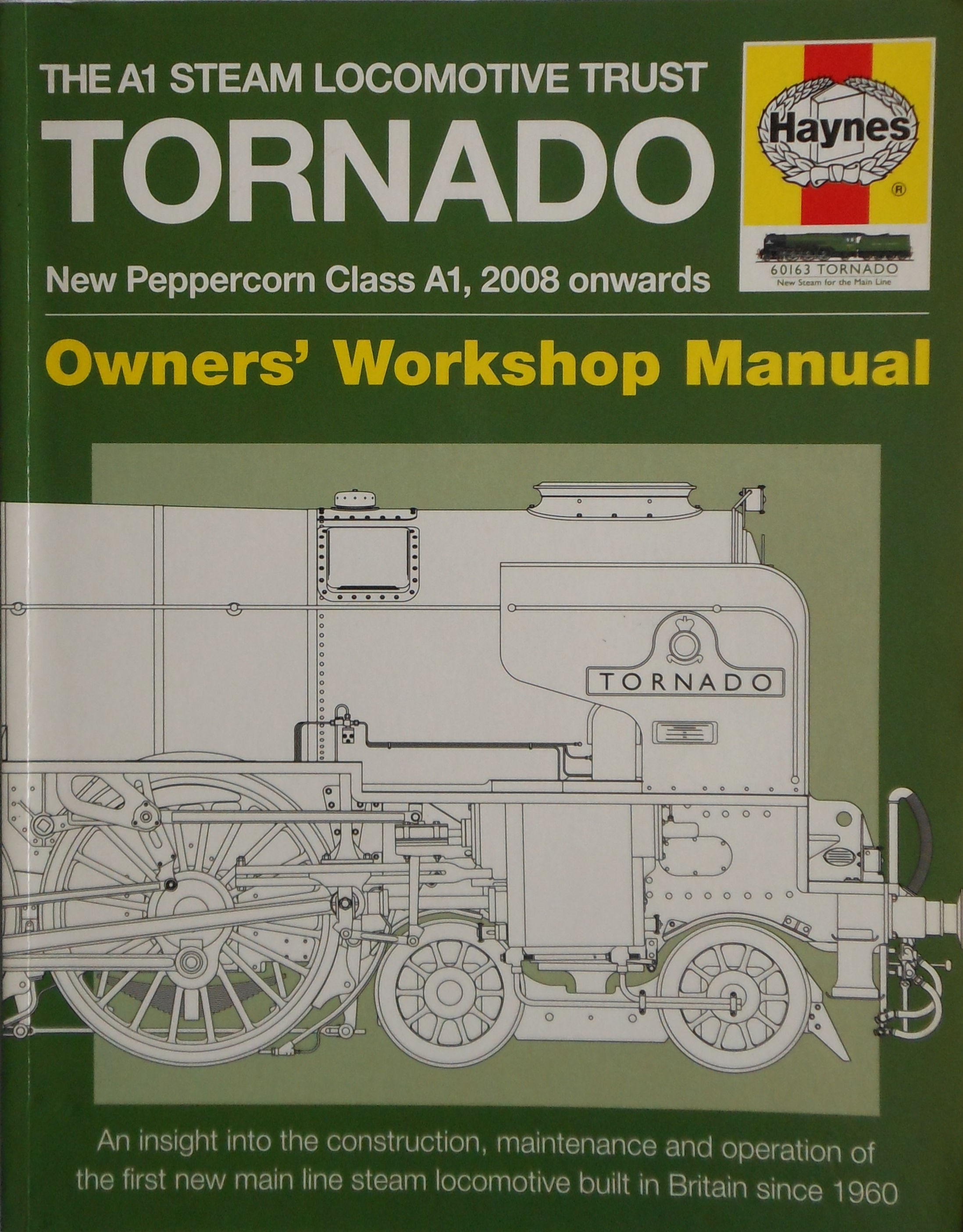 The A1 Steam Locomotive Trust. Tornado. New Peppercorn Class A1