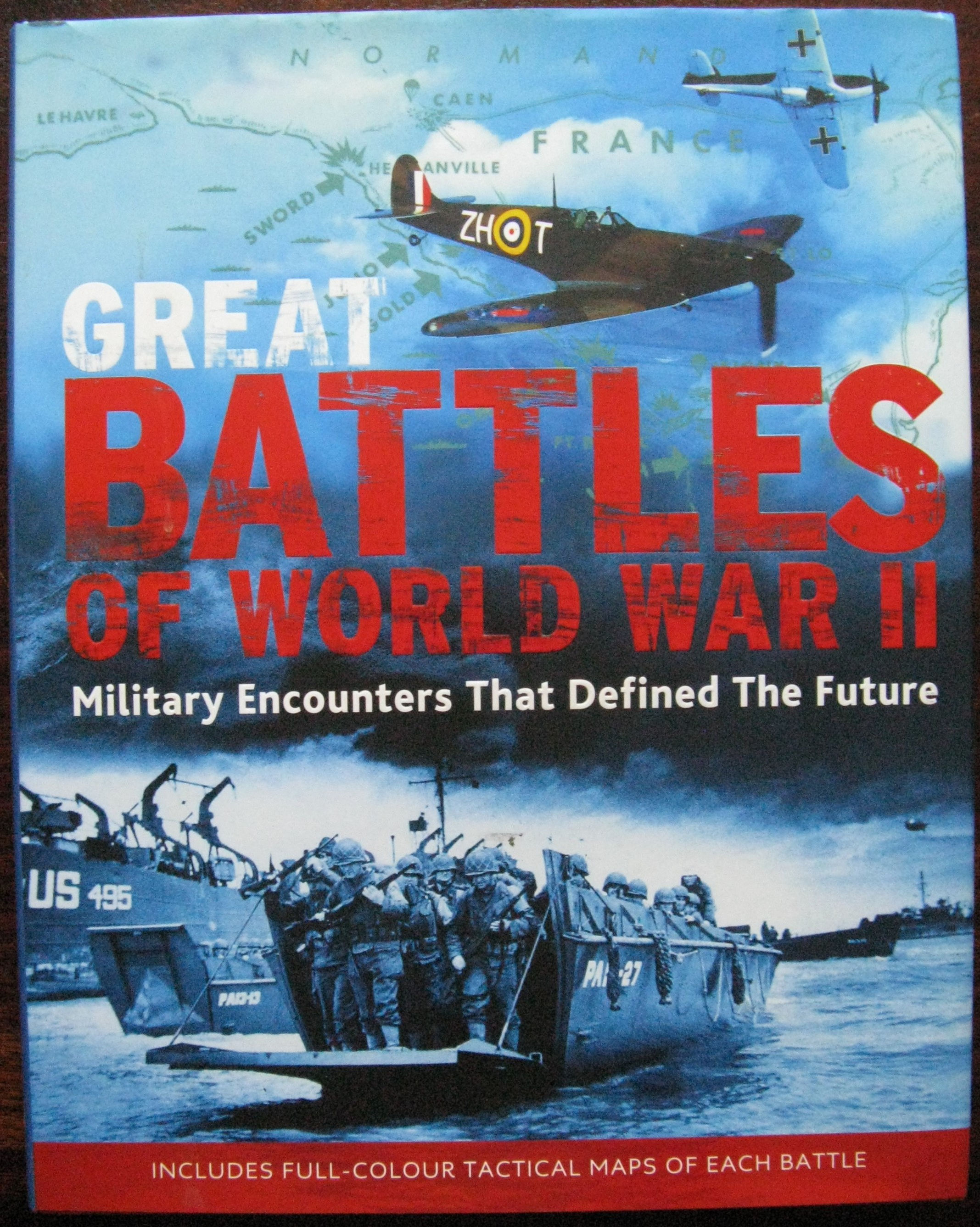 Great Battles of World War II. General Editor Dr. Chris Mann. 2008