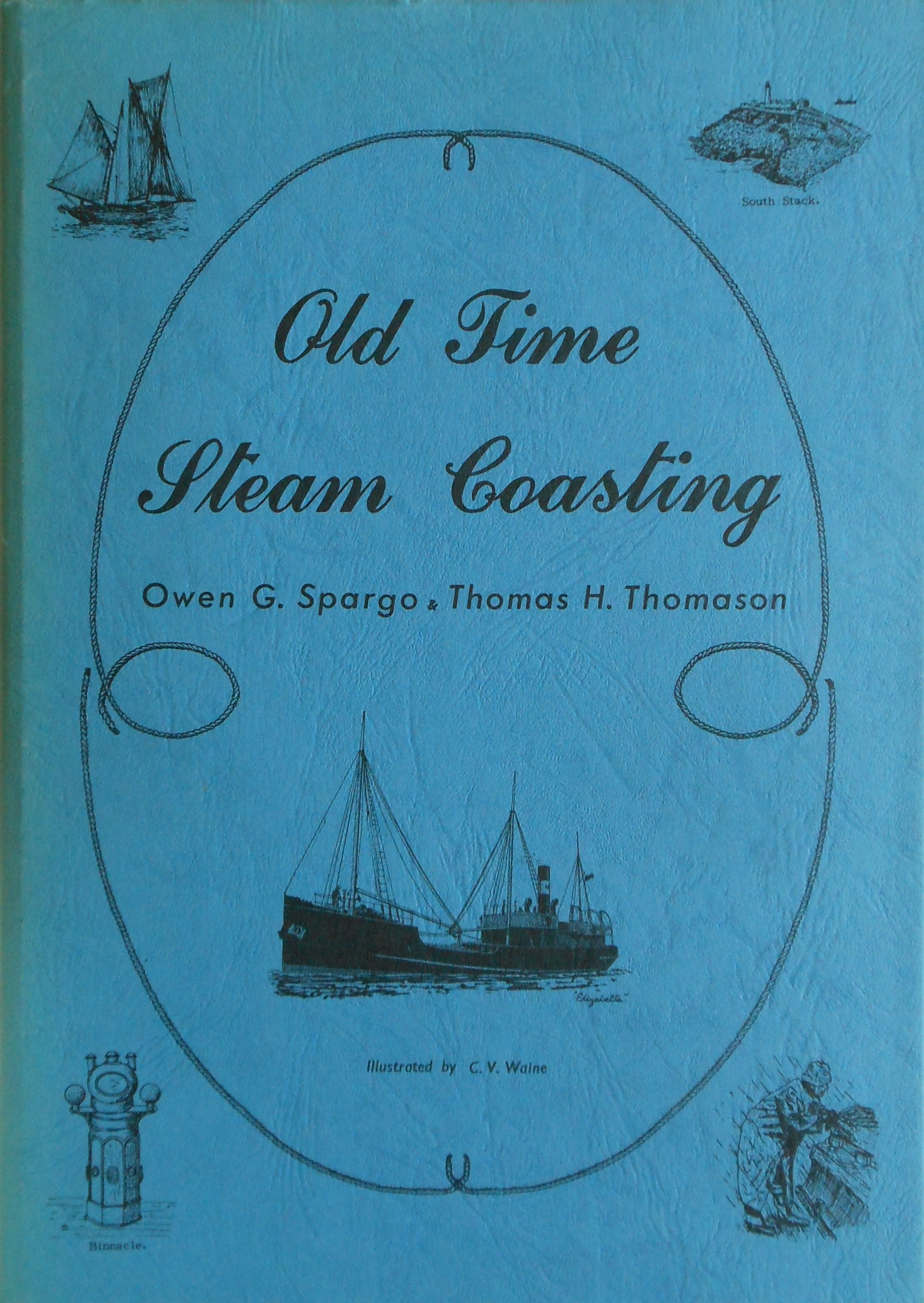 Old Time Steam Coasting by Owen G. Spargo and Thomas H. Thomason