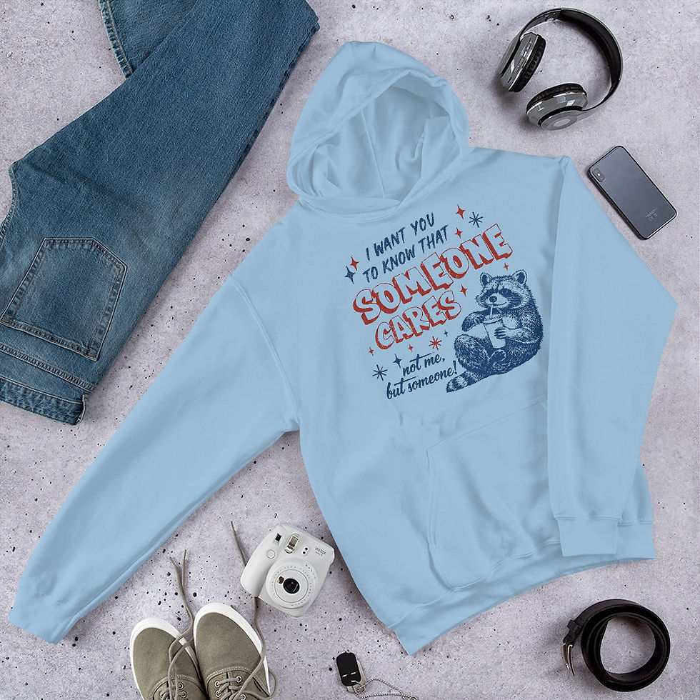 Thumbnail: Gildan® I want you to know that Someone cares not me - funny UnisexUnisex Hoodie
