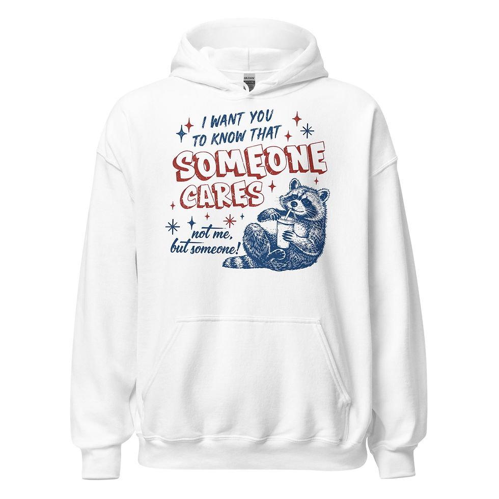 Thumbnail: Gildan® I want you to know that Someone cares not me - funny UnisexUnisex Hoodie